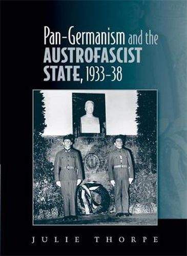 Cover image for Pan-Germanism and the Austrofascist State, 1933-38