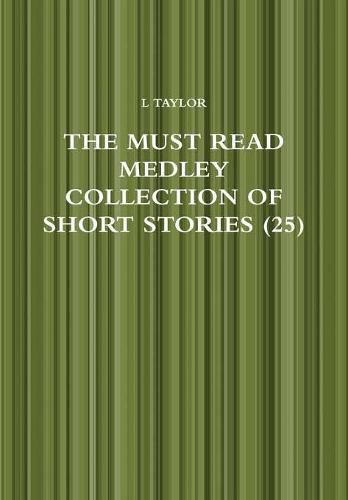 Cover image for The Must Read Medley Collection of Short Stories (25)