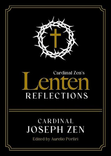 Cardinal Zen's Lenten Reflections