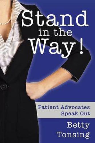 Cover image for Stand in the Way!: Patient Advocates Speak Out