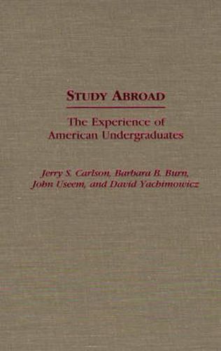 Cover image for Study Abroad: The Experience of American Undergraduates