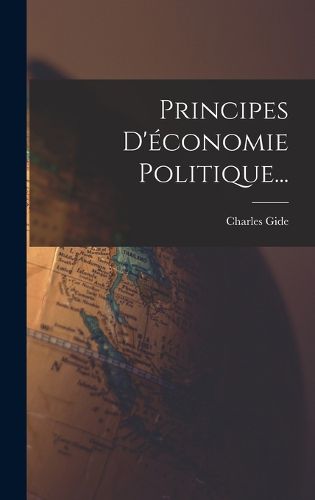 Cover image for Principes D'economie Politique...