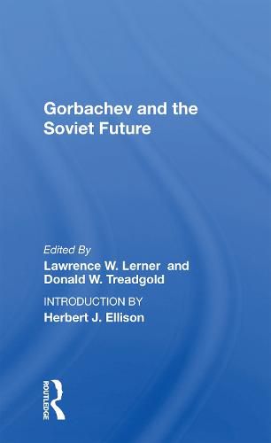 Cover image for Gorbachev and the Soviet Future