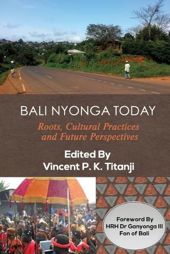 Cover image for Bali Nyonga Today: Roots, Cultural Practices and Future Perspectives