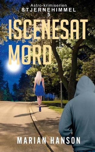 Cover image for Iscenesat Mord: Astro-krimiserien Stjernehimmel 5