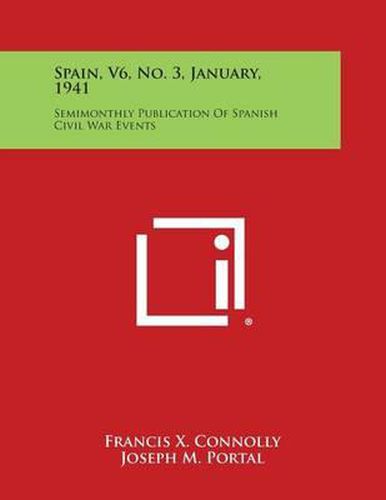 Spain, V6, No. 3, January, 1941: Semimonthly Publication of Spanish Civil War Events