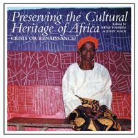 Cover image for Preserving the Cultural Heritage of Africa: Crisis or Renaissance?