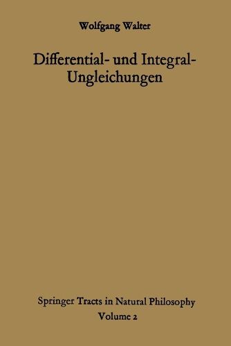 Cover image for Differential- und Integral-Ungleichungen und ihre Anwendung bei Abschaetzungs- und Eindeutigkeitsproblemen