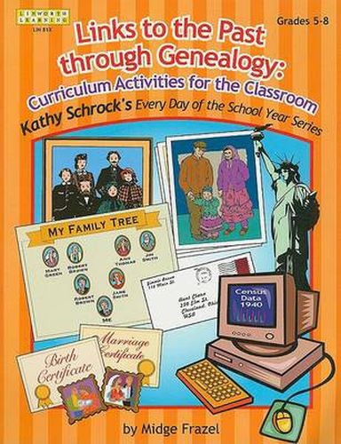 Cover image for Links to the Past through Genealogy: Curriculum Activities for the Classroom