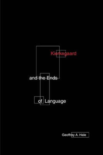 Cover image for Kierkegaard And The Ends Of Language