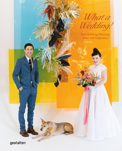 Cover image for What A Wedding!: New Wedding Planning, Ideas, and Inspiration