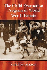 Cover image for Who Will Take Our Children?: The British Evacuation Program of World War II