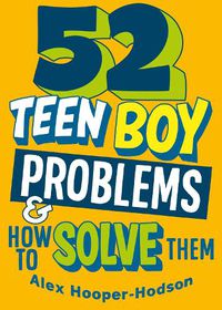 Cover image for Problem Solved: 52 Teen Boy Problems & How To Solve Them