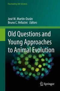 Cover image for Old Questions and Young Approaches to Animal Evolution