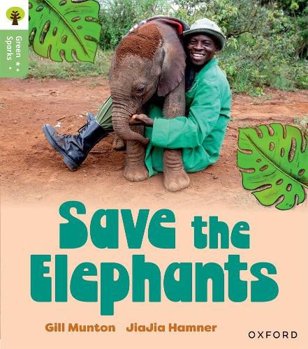 Cover image for Oxford Reading Tree Green Sparks: Level 6: Save the Elephants