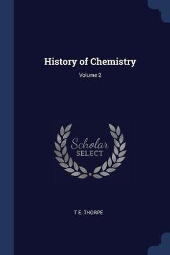 History of Chemistry; Volume 2