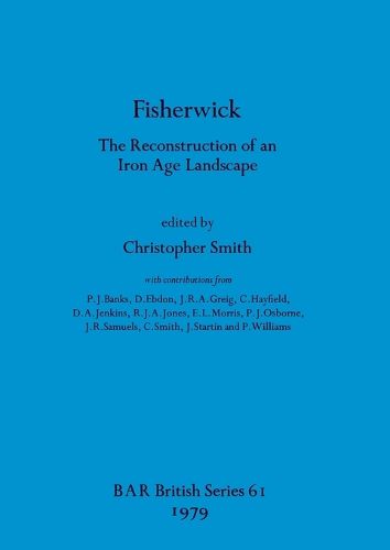 Fisherwick: The Reconstruction of an Iron Age Landscape