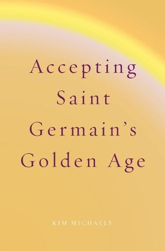 Cover image for Accepting Saint Germain's Golden Age