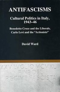 Cover image for Antifascisms Cultural Politics in Italy, 1943-46