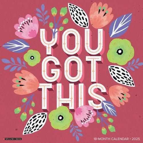 You Got This 2025 12 X 12 Wall Calendar