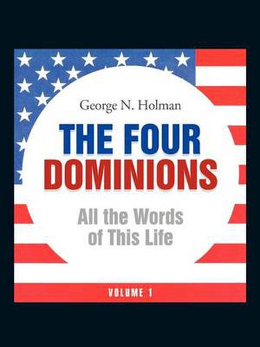 Cover image for The Four Dominions: All the Words of This Life