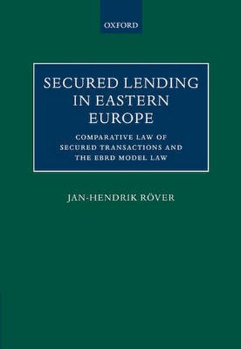 Cover image for Secured Lending in Eastern Europe: Comparative Law of Secured Transactions and the EBRD Model Law