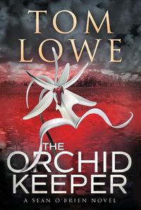 Cover image for The Orchid Keeper: A Sean O'Brien Novel