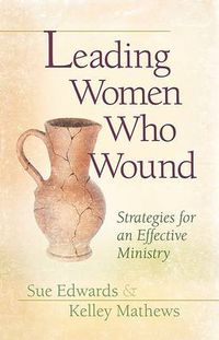 Cover image for Leading Women Who Wound