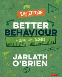 Cover image for Better Behaviour: A Guide for Teachers