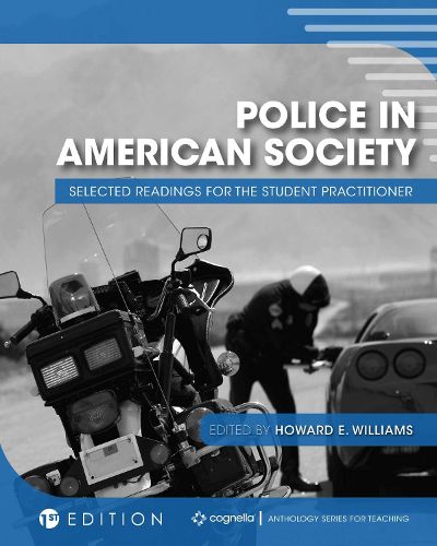 Cover image for Police in American Society: Selected Readings for the Student Practitioner