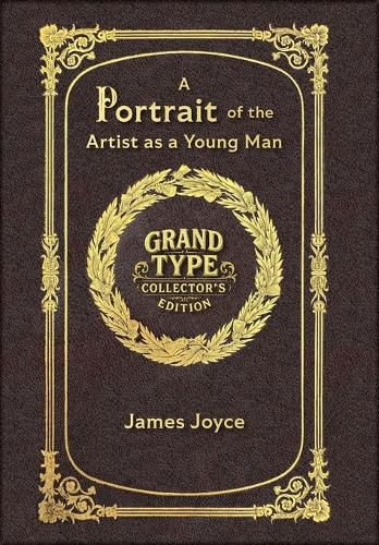 Cover image for A Portrait of the Artist as a Young Man (Grand Type Collector's Edition) (Laminated Hardback with Jacket) Large Print