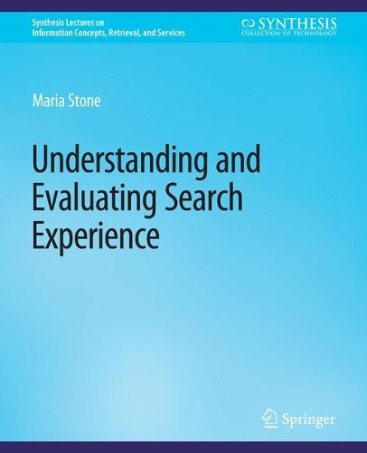 Cover image for Understanding and Evaluating Search Experience