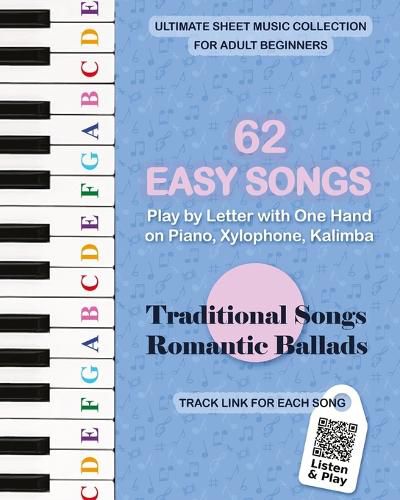 Cover image for 62 Easy Songs - Play by Letter with One Hand on Piano, Xylophone, Kalimba