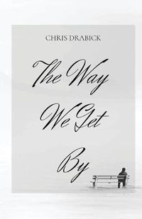 Cover image for The Way We Get By