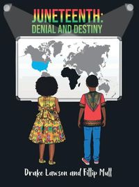 Cover image for Juneteenth: Denial and Destiny