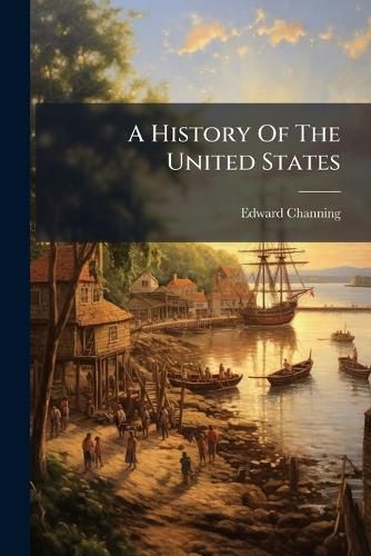 Cover image for A History Of The United States