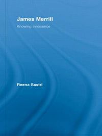 Cover image for James Merrill: Knowing Innocence