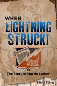 Cover image for When Lightning Struck!: The Story of Martin Luther