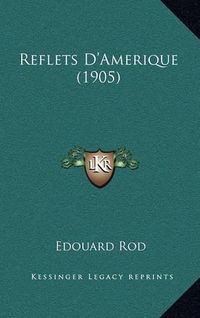 Cover image for Reflets D'Amerique (1905)