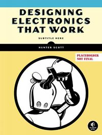 Cover image for Designing Electronics That Work