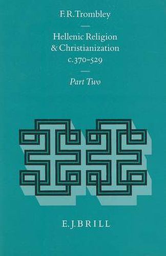 Cover image for Hellenic Religion and Christianization c. 370-529, Volume II