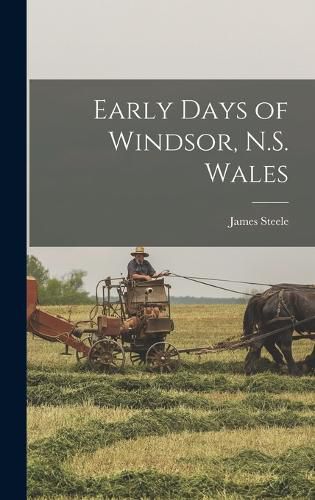 Early Days of Windsor, N.S. Wales