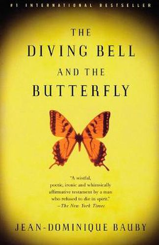 The Diving Bell and the Butterfly: A Memoir of Life in Death