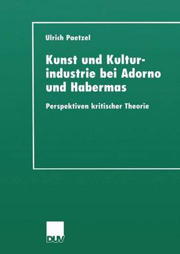 Cover image for Kunst und Kulturindustrie bei Adorno und Habermas