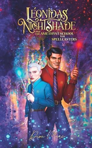 Cover image for Leonidas Nightshade And The Amethyst School For Spellcasters