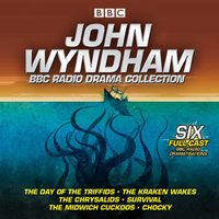 Cover image for John Wyndham: A BBC Radio Drama Collection: Six classic BBC radio adaptations