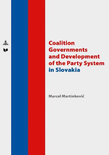 Cover image for Coalition Governments and Development of the Party System in Slovakia