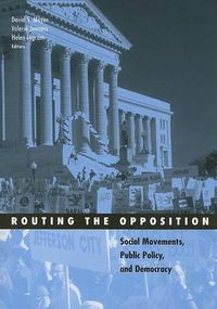 Cover image for Routing the Opposition: Social Movements, Public Policy, and Democracy