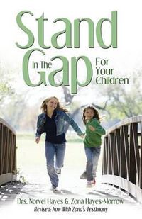 Cover image for Stand in the Gap for Your Children