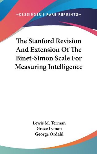 Cover image for The Stanford Revision and Extension of the Binet-Simon Scale for Measuring Intelligence